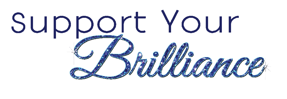 Support Your Brilliance